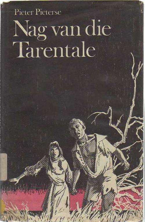 Nag van die Tarentale - Pieter Pieterse (1ste druk 1974)
