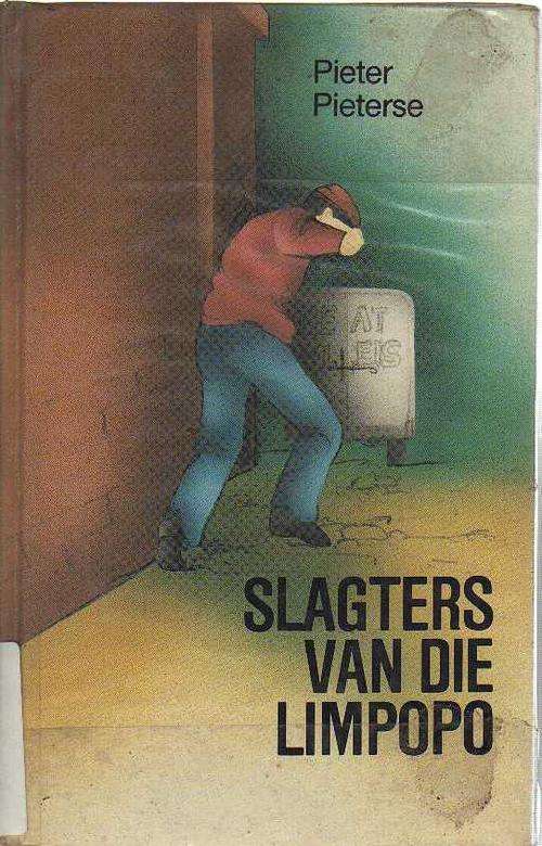 Slagters van die Limpopo - Pieter Pieterse (2de uitgawe, 1ste druk 1987)