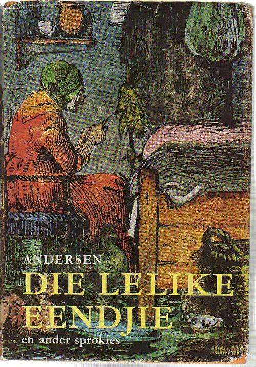 Die lelike Eendjie en ander sprokies - Andersen (2de druk 1969)