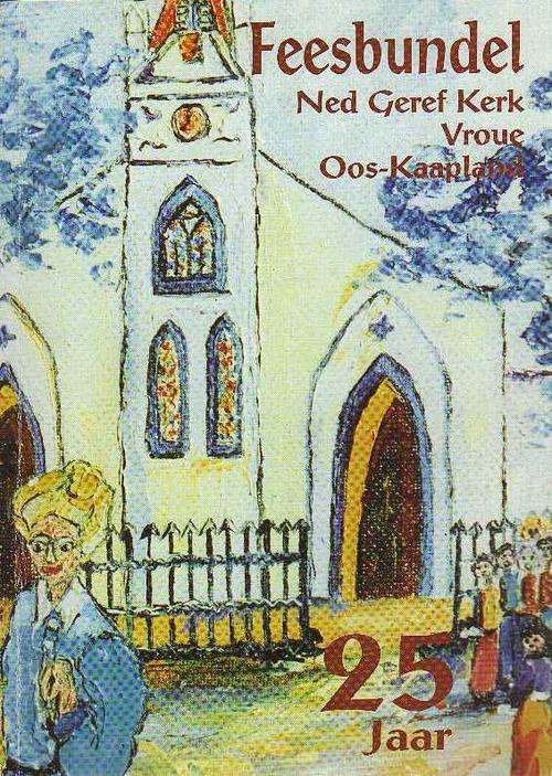 Feesbundel Ned Geref Kerk Vroue Oos-Kaapland 25 Jaar(1974-1999)