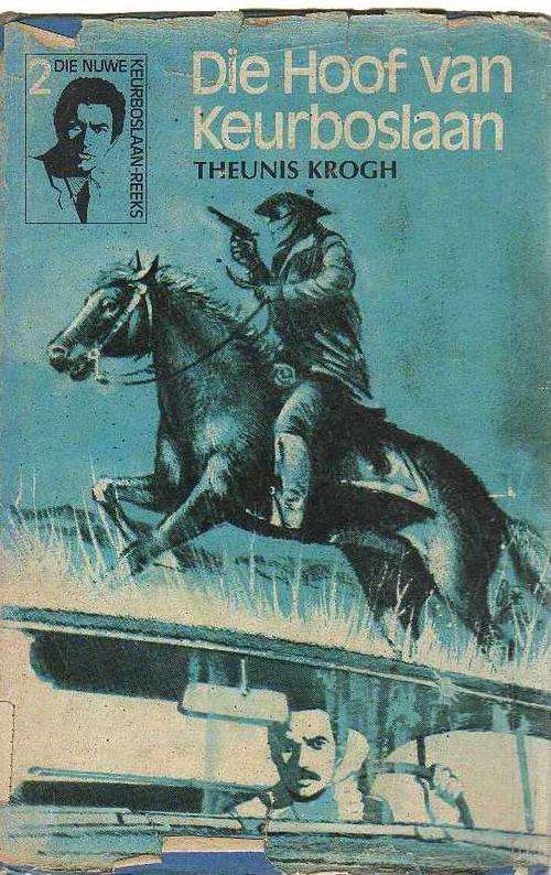 Die Hoof van Keurboslaan:Nr 2 Die Nuwe Keurboslaan Reeks - Theunis Krogh (1ste uitgawe 1973)