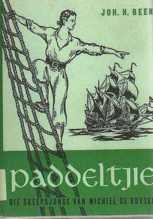 Paddeltjie, Die Skeepsjonge van Michiel De Ruyter - Joh. H. Been (1962) Libri reeks XIX