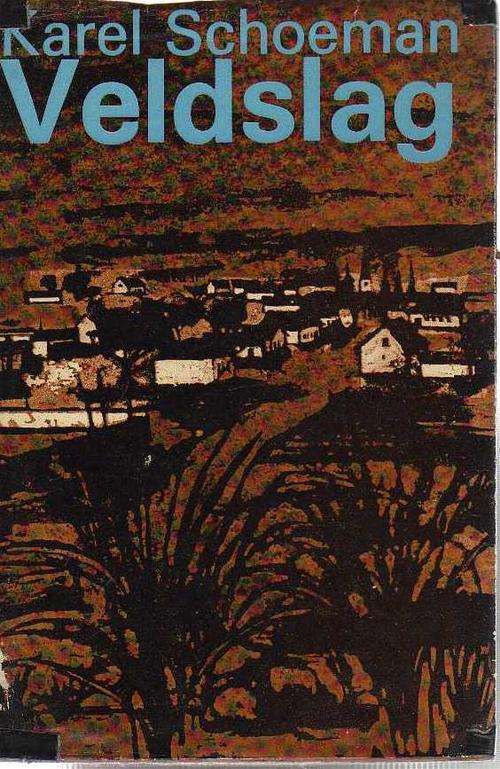 Veldslag - Karel Schoeman (1ste uitgawe 1965)