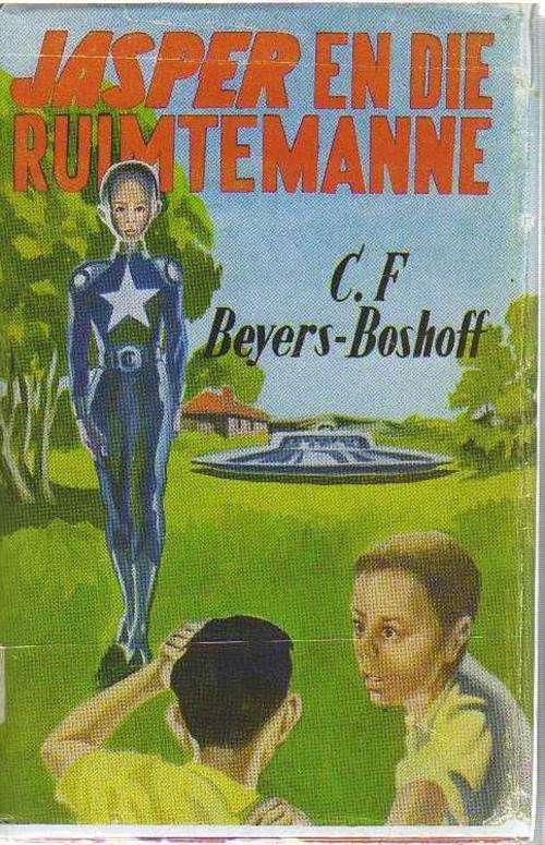 Jasper en die Ruimtemanne - C F Beyers-Boshoff (3de druk 1968, no 5 in Reeks)