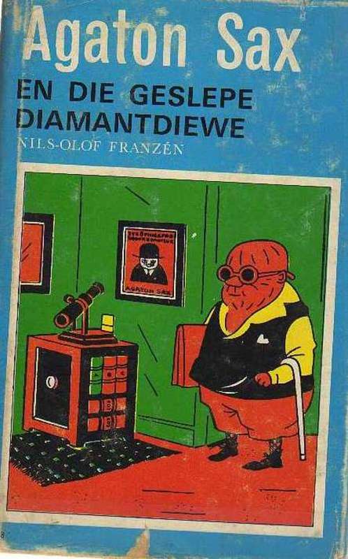 AGATON SAX en die Geslepe Diamantdiewe - Nils-Olof Franzen (1ste Afrikaanse uitgawe1970)