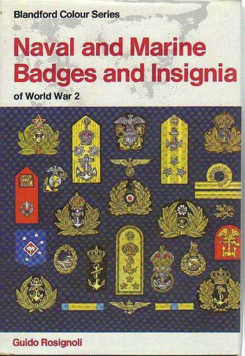 Naval and Marine Badges and Insignia of World War 2 - Guido Rosignoli (1980)