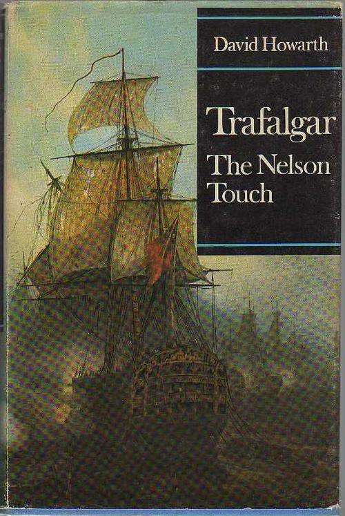 Trafalgar: The NELSON Touch - David Howarth (1970) WAR