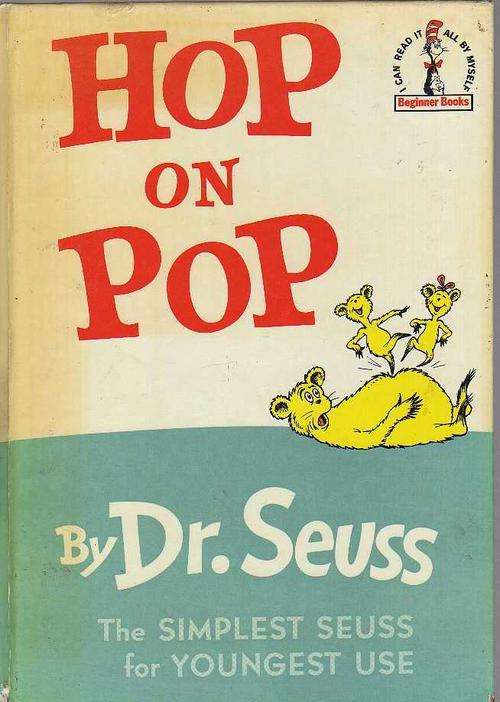 Hop on Pop, The Simplest Seuss for Youngest use - DR SEUSS (1st publ 1964)