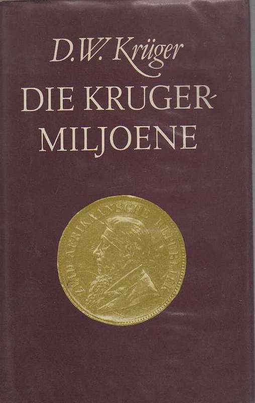 Die Kruger-Miljoene - D W Kruger (1ste uitgawe 1979)