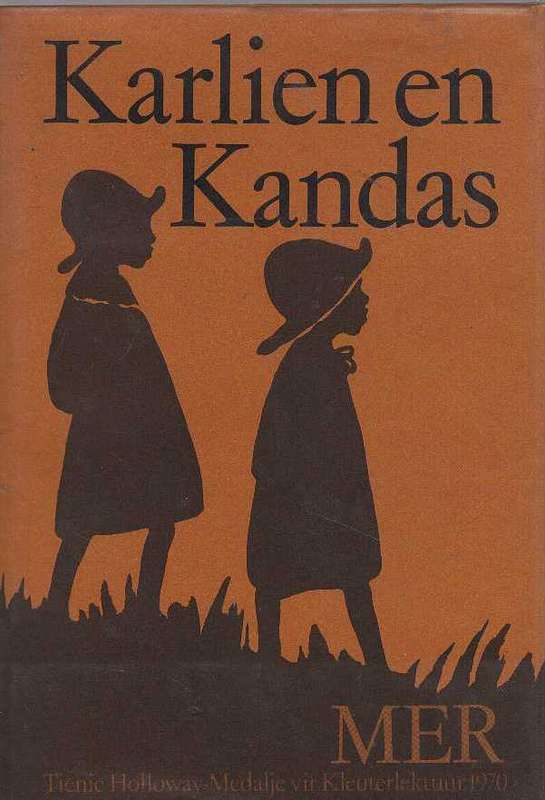 Karlien en Kandas - MER , Tienie Holloway-Medalje vir Kleuterlektuur 1970 (3de uitg 1975)
