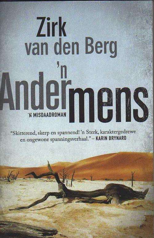 'n Ander Mens - Zirk van den Berg  (1ste uitgawe 2013)