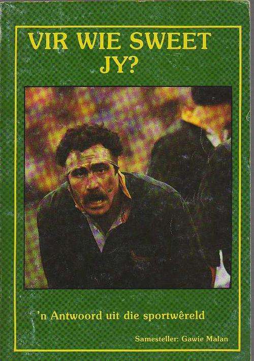 Vir wie sweet jy? 'n Antwoord uit die Sportwereld - Gawie malan (1985)