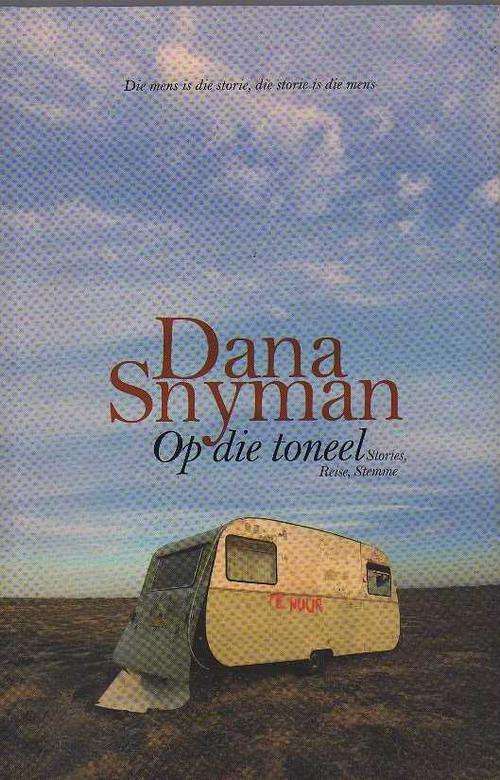 Dana Snyman op die Toneel, stories, Reise, Stemme (1ste uitgawe 2009)