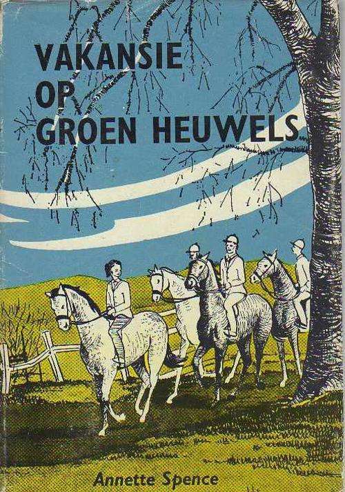 Vakansie op Groen Heuwels - Annette Spence (5de druk 1981)