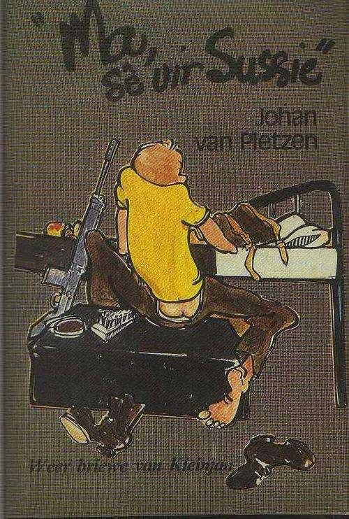 MA se vir Sussie, Weer briewe van Kleinjan - Johan van Pletzen (3de druk 1985)