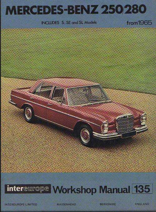 MERCEDES -BENZ 250/280 - WORKSHOP MANUAL 135 - CR NEWTON (2ND EDT 1972)