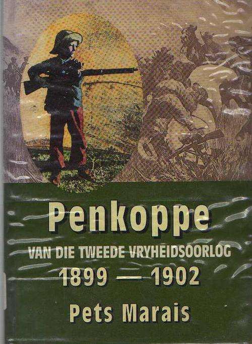 Penkoppe van die Tweede Vryheidsoorlog 1899-1902 - Pets Marais (1ste druk 1993)