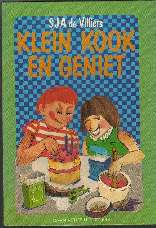 Klein Kook en Geniet - SJA de Villiers