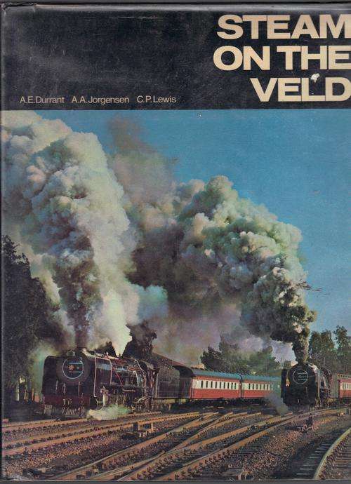 Steam on the veld - AE Durrant, AA Jorgensen, CP Lewis
