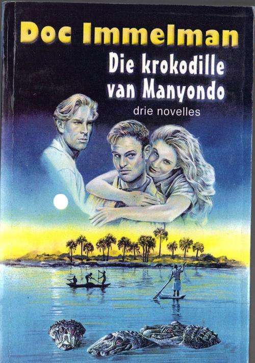 Die Krokodille van Manyondo - Doc Immelman