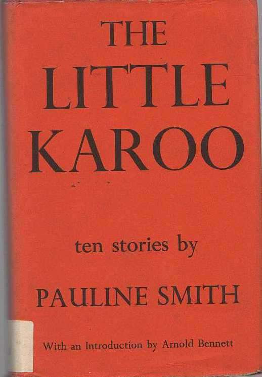 THE LITTLE KAROO - PAULINE SMITH (REPRINTED 1972)
