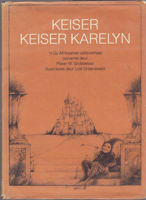 Keiser Keiser Karelyn - Pieter W Grobbelaar