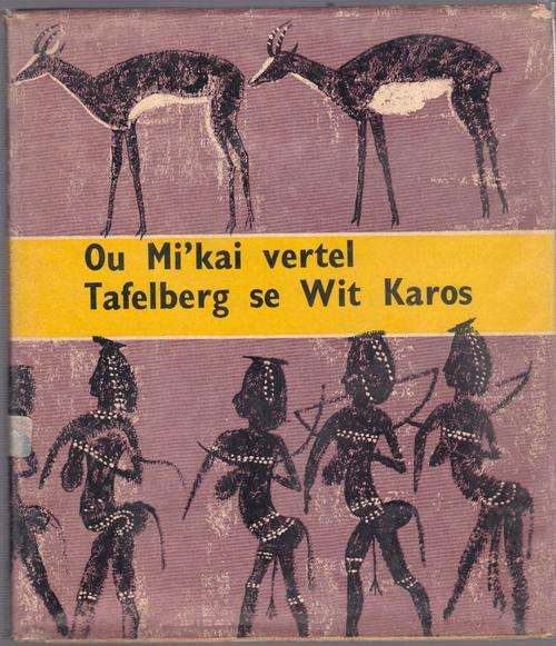 Ou Mi'kai vertel Tafelberg se wit Karos - Pieter W Grobbelaar