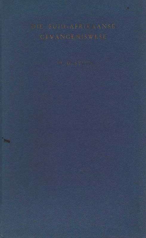 DIE SUID-AFRIKAANSE GEVANGENISWESE - D G STEYN (VOORWOORD 1958)