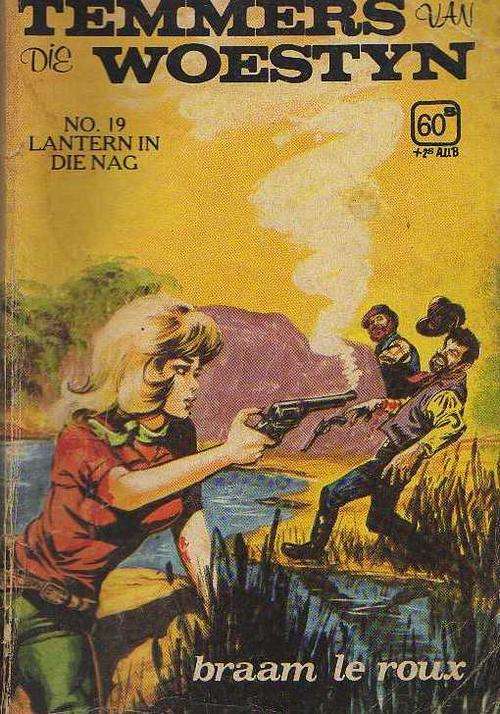 TEMMERS VAN DIE WOESTYN NR 19, LANTERN IN DIE NAG, SIRKEL REEKS (BRAAM LE ROUX)
