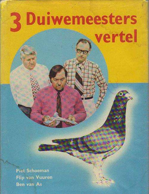 3 DUIWEMEESTERS VERTEL - PIET SCHOEMAN; FLIP VAN VUUREN EN BEN VAN AS (1STE UITG 1975)