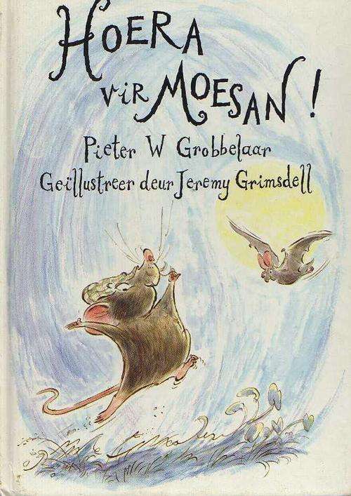 HOERA VIR MOESAN! - PIETER W GROBBELAAR EN JEREMY GRIMSDELL (1STE UITGAWE 1991)