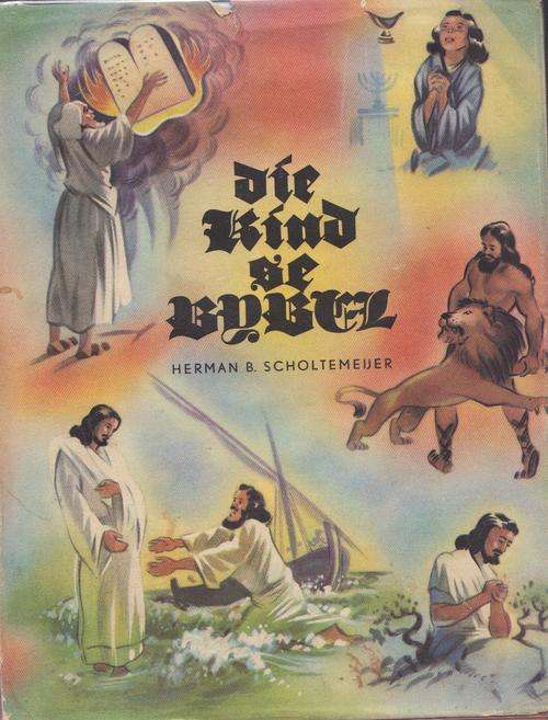 Die Kind se Bybel - Herman B Scholtemeijer