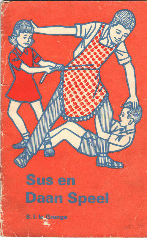 SUS EN DAAN SPEEL - S L LAGRANGE (SKOOLLEESBOEKIE)