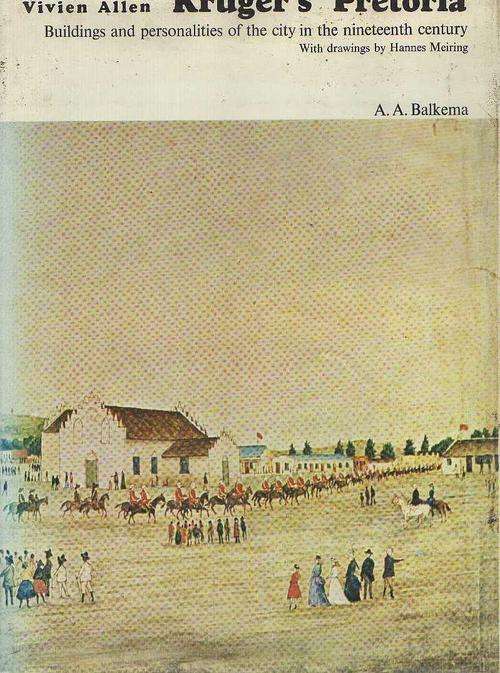 VIVIEN ALLEN, KRUGER'S PRETORIA - A A BALKEMA (1971)