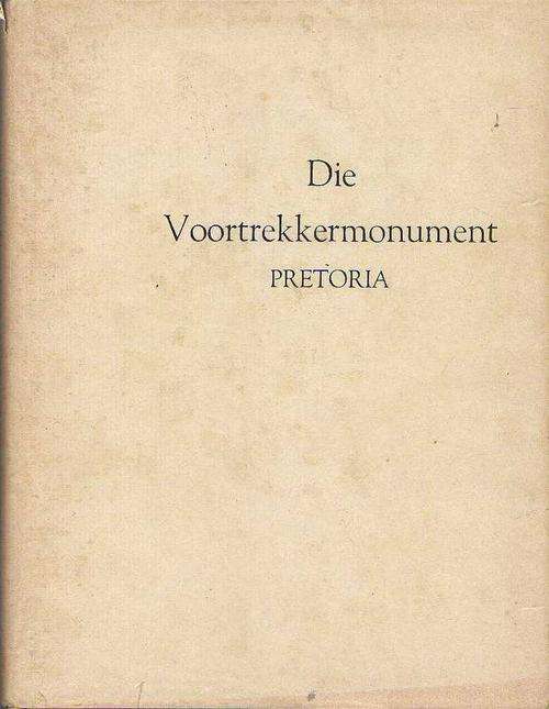DIE VOORTREKKERMONUMENT , 7 DE DRUK 1972