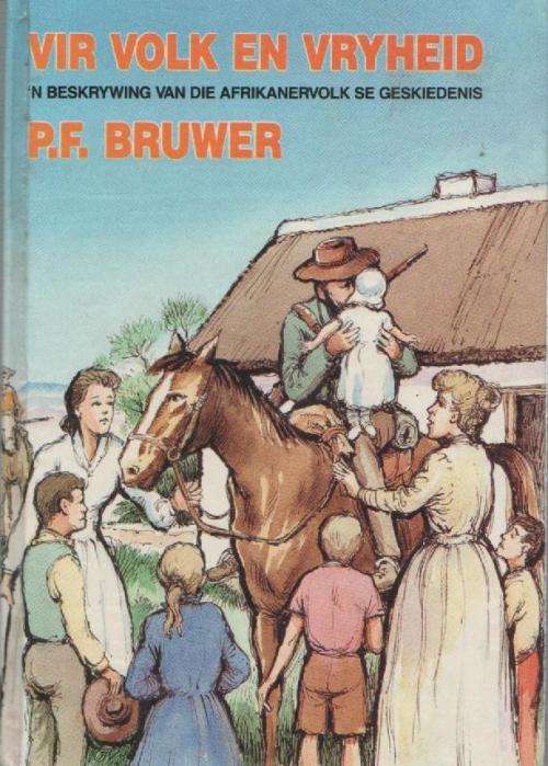 Vir Volk en Vryheid - Bruwer Spesiale genommerde 1ste Uitgawe geteken deur die skrywer