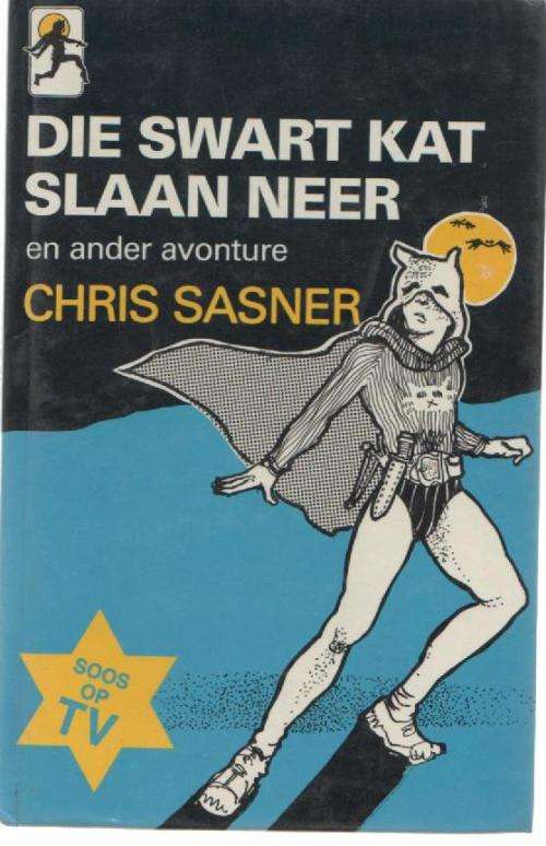 DIE SWART KAT SLAAN NEER EN ANDER AVONTURE, SOOS OP TV - CHRIS SASNER (1987)