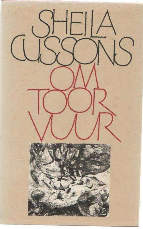 OM TOOR VUUR - SHEILA CUSSONS (1STE UITGAWE 1982)