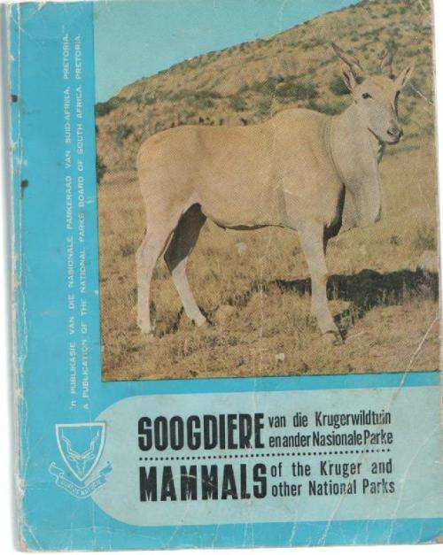 SOOGDIERE VAN DIE KRUGERWILDTUIN/ MAMMALS OF THE KRUGER AND OTHER NATIONAL PARKS