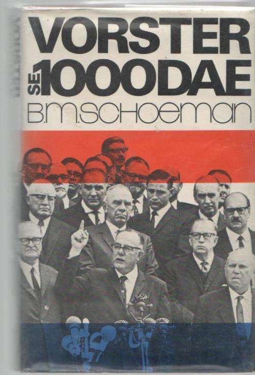 VORSTER SE 1000 DAE- B M SCHOEMAN (1 STE UITGAWE 1974)