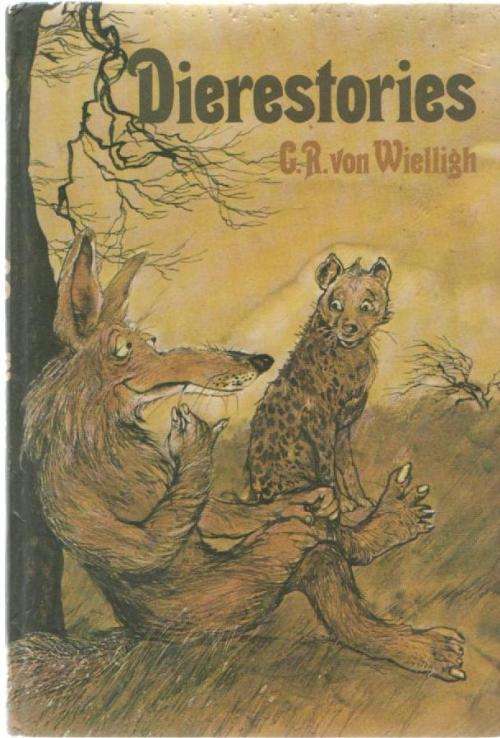 DIERESTORIES - C R VON WIELLIGH (2 DE DRUK 1983)