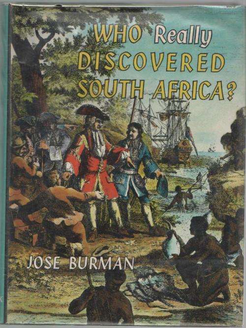 WHO REALLY DISCOVERED SOUTH AFRICA? - JOSE BURMAN (1969)