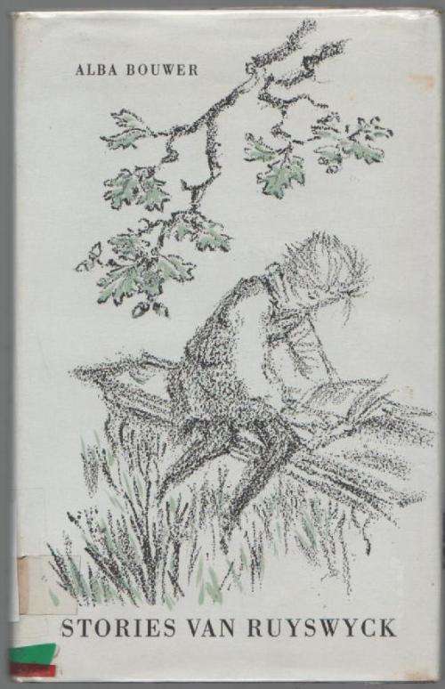 STORIES VAN RUYSWYCK - ALBA BOUWER  (1963)