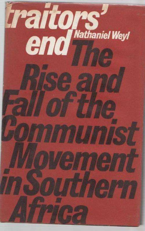 TRAITOR'S END - NATHANIEL WEYL (1 ST EDITION 1970)