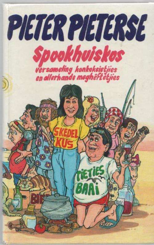 SPOOKHUISKOS, VERSAMELINGKONKOSIETJIES EN ALLERHANDE MEGHEFTETJIES - PIETER PIETERSE (1STE UITG 1989