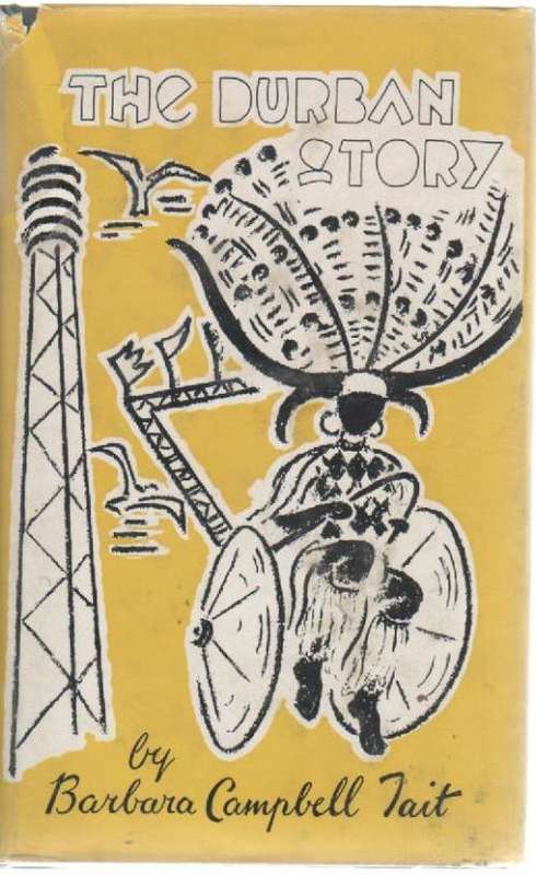 THE DURBAN STORY - BARBARA CAMPBELL TAIT
