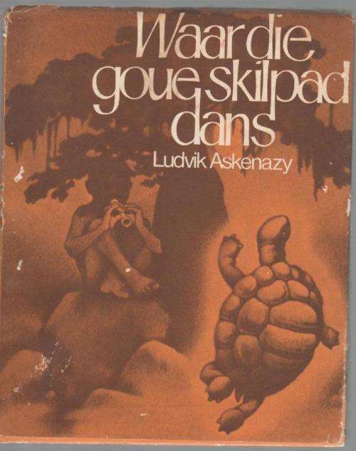 WAAR DIE GOUE SKILPAD DANS - LUDVIK ASKENAZY (1 STE DRUK 1979)