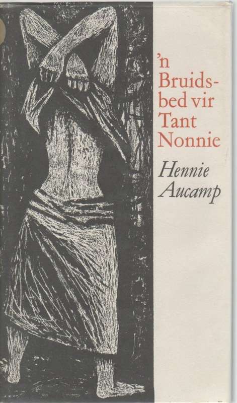'N BRUIDSBED VIR TANT NONNIE - HENNIE AUCAMP (1970)