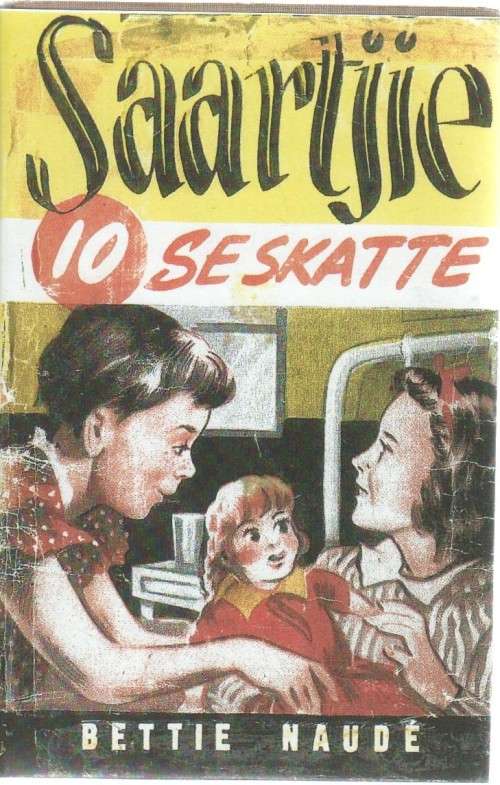 SAARTJIE SE SKATTE - BETTIE NAUDE (NR 10 - aPb 1954)