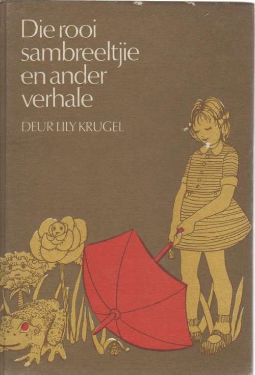DIE ROOI SAMBREELTJIE EN ANDER VERHALE - LILY KRUGEL (1 STE DRUK 1970)